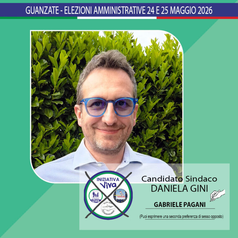 Home Gabriele Pagani | Iniziativa Viva - Guanzate (CO) | Elezioni Amministrative 24 e 25 Maggio 2026 | Candidato Sindaco Daniela GINI